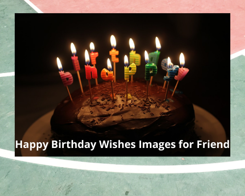 Happy Birthday Wishes Images for Friend
