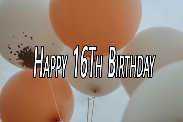 Happy 16Th Birthday Images 