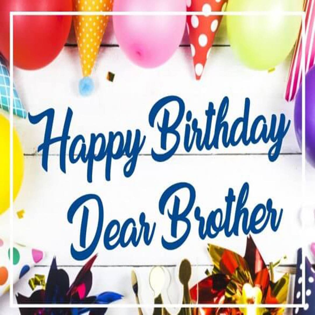 Happy Birthday Bro Wishes Images HD