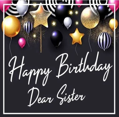 Happy Birthday Images Sister For Wish