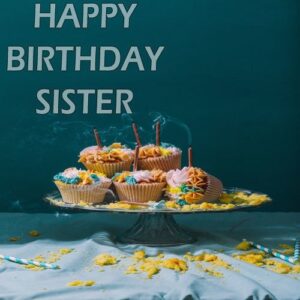 Top 21+ Best Happy Birthday Sister Wishes Images Pics Download