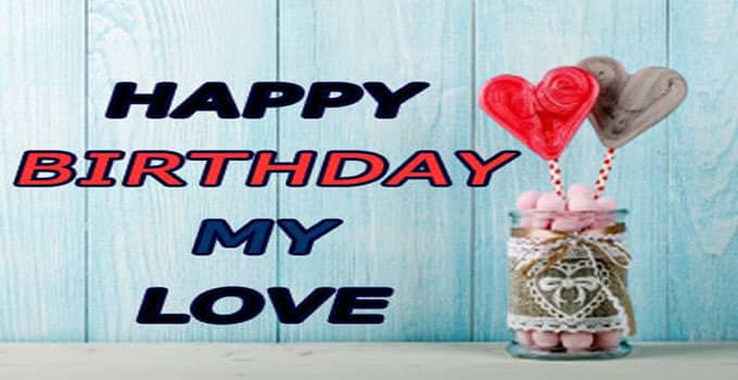 Top 25+ New Romantic Happy Birthday Love Wishes Images For Love