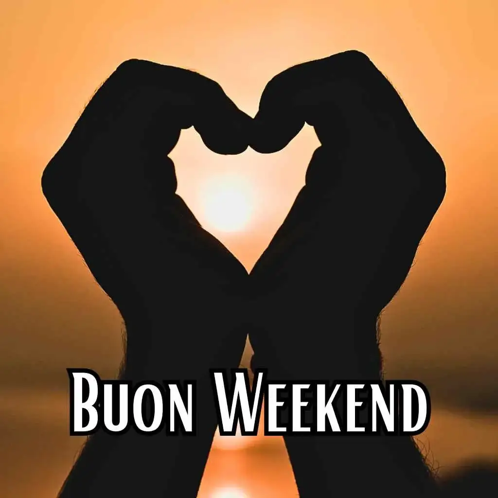 belle immagini di Buon Weekend