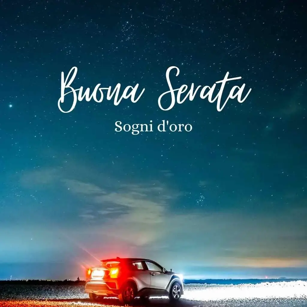 buona serata belle
