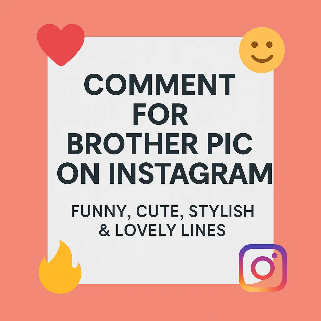 Comment For Brother Pic On Instagram